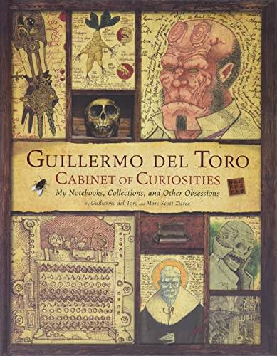 Guillermo del Toro Cabinet of Curiosities: My Notebooks, Collections, and Other Obsessions - Click to Buy