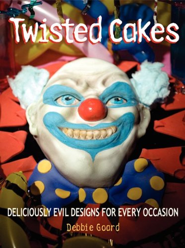 Twisted Cakes: Deliciously Evil Designs for Every Occasion - Click to Buy