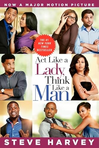 Act Like A Lady, Think Like A Man Movie Tie-In Edition: What Men Really Think About Love, Relationships, Intimacy, and Commitment - Click to Buy