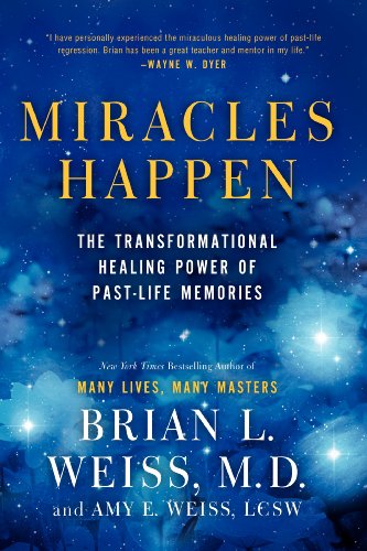 Miracles Happen: The Transformational Healing Power of Past-Life Memories - Click to Buy