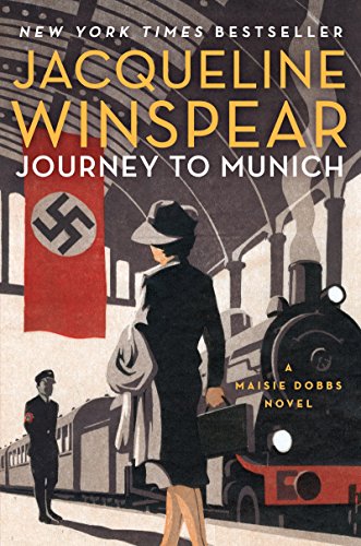 Journey to Munich: A Maisie Dobbs Novel (Maisie Dobbs, 12) - Click to Buy