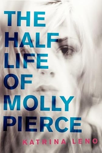 The Half Life of Molly Pierce - Click to Buy