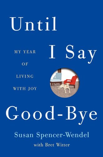Until I Say Good-Bye: My Year of Living with Joy - Click to Buy