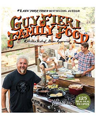 Guy Fieri Family Food: 125 Real-Deal Recipes--Kitchen Tested, Home Approved - Click to Buy