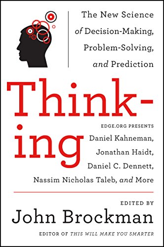Thinking: The New Science of Decision-Making, Problem-Solving, and Prediction - Click to Buy