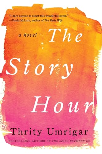 The Story Hour: A Novel (P.S. (Paperback)) [Paperback] Umrigar, Thrity - Click to Buy