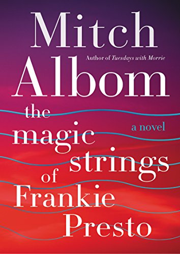 The Magic Strings of Frankie Presto: A Novel - Click to Buy