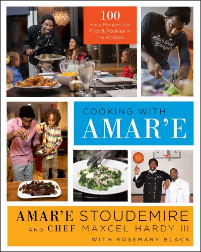 Cooking with Amar'e: 100 Easy Recipes for Pros and Rookies in the Kitchen - Click to Buy