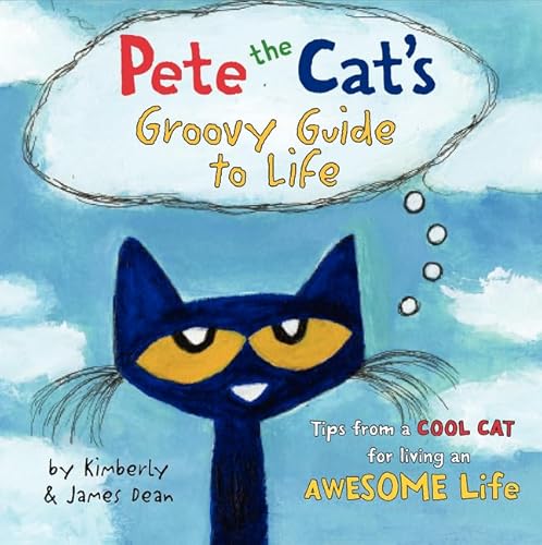 Pete the Cat's Groovy Guide to Life - Click to Buy