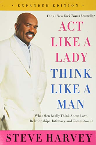 Act Like a Lady, Think Like a Man: What Men Really Think about Love, Relationships, Intimacy, and Commitment - Click to Buy
