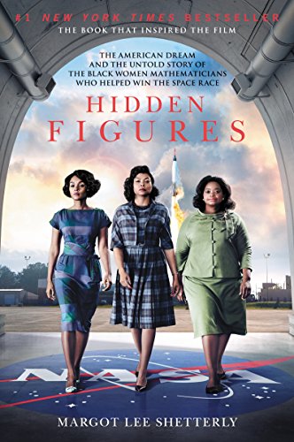 Hidden Figures: The American Dream and the Untold Story of the Black Women Mathematicians Who Helped Win the Space Race - Click to Buy