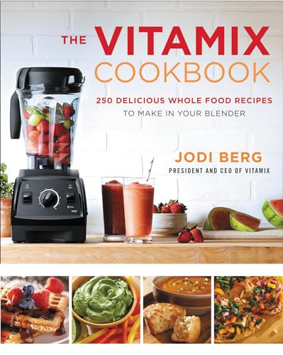 The Vitamix Cookbook: 250 Delicious Whole Food Recipes to Make in Your Blender - Click to Buy