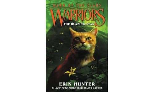 Warriors: Dawn Of The Clans #4: The Blazing Star