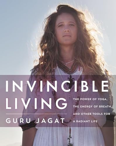 Invincible Living: The Power of Yoga, The Energy of Breath, and Other Tools for a Radiant Life - Click to Buy