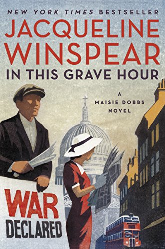 In This Grave Hour: A Maisie Dobbs Novel (Maisie Dobbs, 13) - Click to Buy