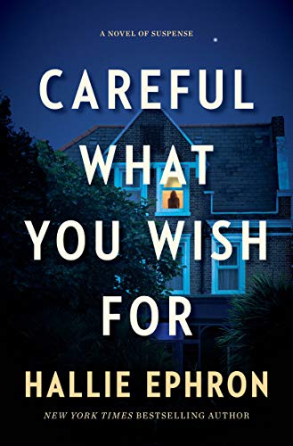 Careful What You Wish For: A Novel of Suspense - Click to Buy
