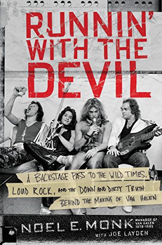 Runnin' with the Devil: A Backstage Pass to the Wild Times, Loud Rock, and the Down and Dirty Truth Behind the Making of Van Halen - Click to Buy