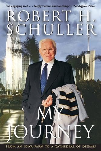 My Journey: From an Iowa Farm to a Cathedral of Dreams - Click to Buy