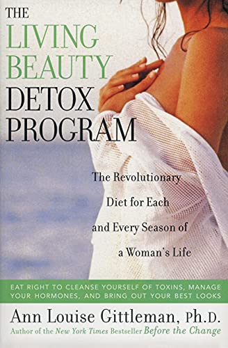Living Beauty Detox Program: The Revolutionary Diet for Each and Every Season of a Woman's Life - Click to Buy