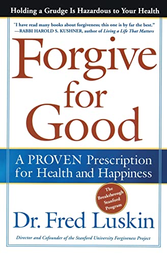 Forgive for Good: A Proven Prescription for Health and Happiness - Click to Buy