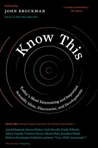 Know This: Today's Most Interesting and Important Scientific Ideas, Discoveries, and Developments - Click to Buy