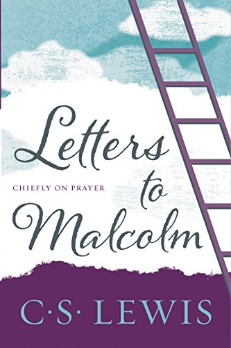 Letters to Malcolm, Chiefly on Prayer - Click to Buy
