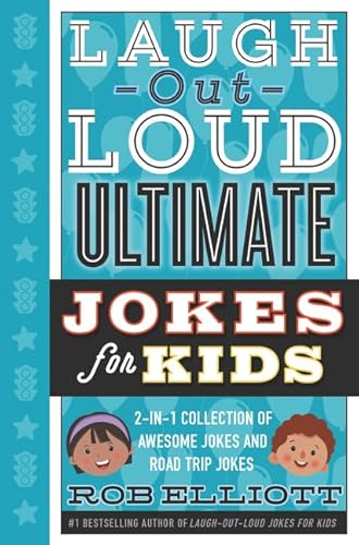 Laugh-Out-Loud Ultimate Jokes for Kids: 2-in-1 Collection of Awesome Jokes and Road Trip Jokes