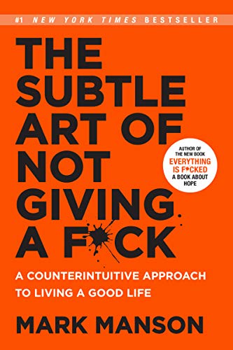 The Subtle Art of Not Giving a F*ck: A Counterintuitive Approach to Living a Good Life - Click to Buy