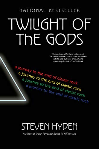 Twilight of the Gods: A Journey to the End of Classic Rock - Click to Buy