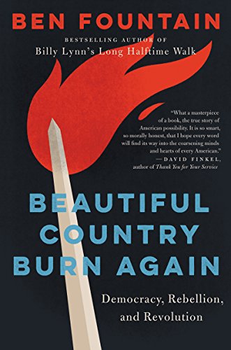 Beautiful Country Burn Again: Democracy, Rebellion, and Revolution - Click to Buy