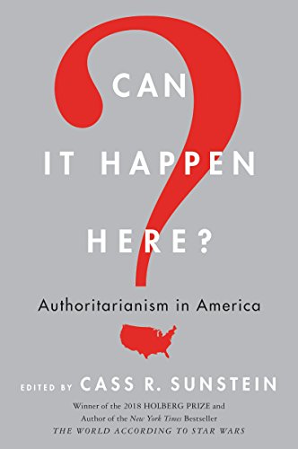 Can It Happen Here?: Authoritarianism in America - Click to Buy