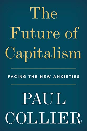 The Future of Capitalism: Facing the New Anxieties