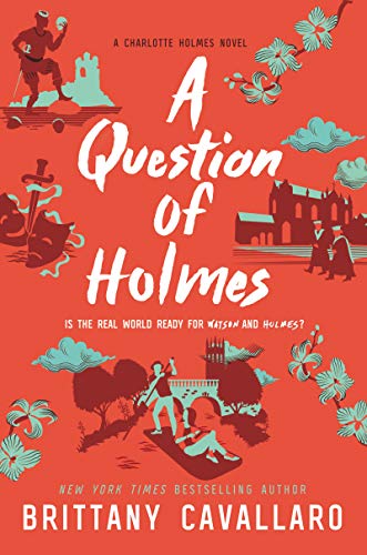 A Question of Holmes (Charlotte Holmes Novel, 4)