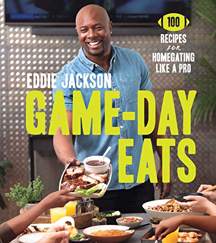 Game-Day Eats: 100 Recipes for Homegating Like a Pro - Click to Buy