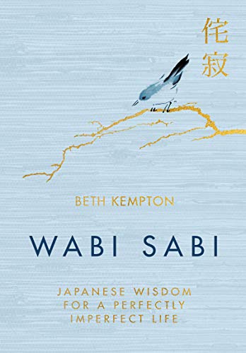 Wabi Sabi: Japanese Wisdom for a Perfectly Imperfect Life - Click to Buy