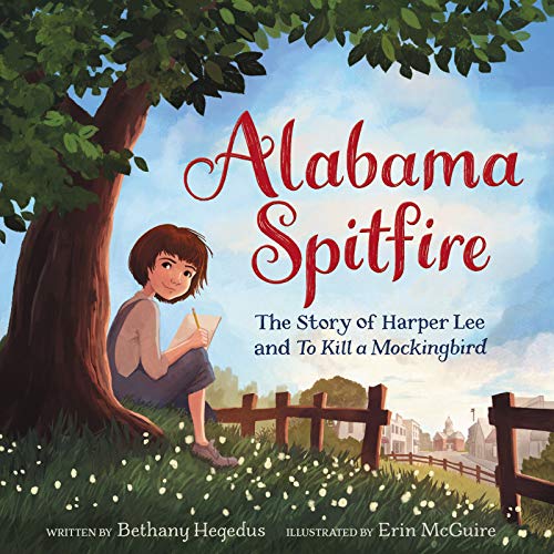 Alabama Spitfire: The Story of Harper Lee and To Kill a Mockingbird - Click to Buy