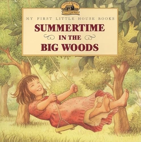 Summertime in the Big Woods (Little House Picture Book) - Click to Buy