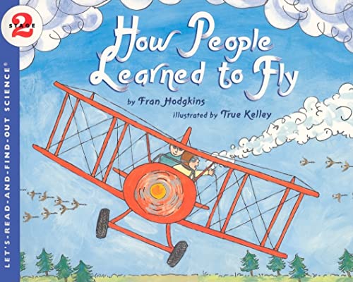 How People Learned to Fly (Let's-Read-And-Find-Out Science 2) - Click to Buy
