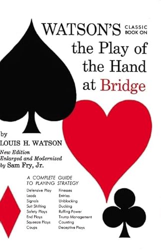 Watson's Classic Book on The Play of the Hand at Bridge