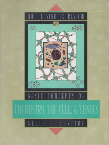 An Illustrated Review of Anatomy & Physiology: Chemistry, Cells, and Tissues - Click to Buy