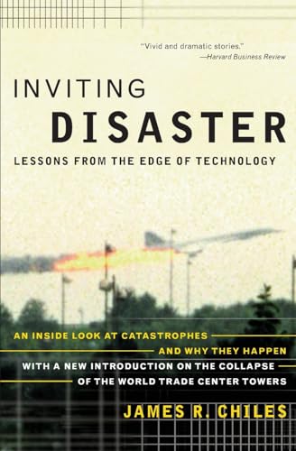 Inviting Disaster: Lessons From the Edge of Technology - Click to Buy