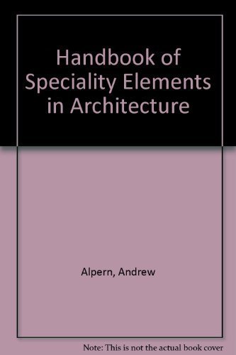 Handbook of Specialty Elements in Architecture - Click to Buy