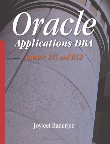Oracle Applications DBA Covers 11i and R12