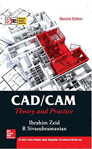 CAD/CAM:Theory And Practice, Second Edition - Click to Buy