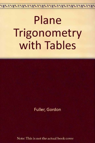 Plane Trigonometry, With Tables - Click to Buy