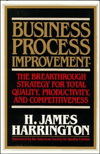 Business Process Improvement: The Breakthrough Strategy for Total Quality, Productivity, and Competitiveness - Click to Buy