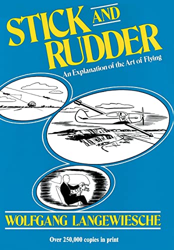Stick and Rudder: An Explanation of the Art of Flying - Click to Buy