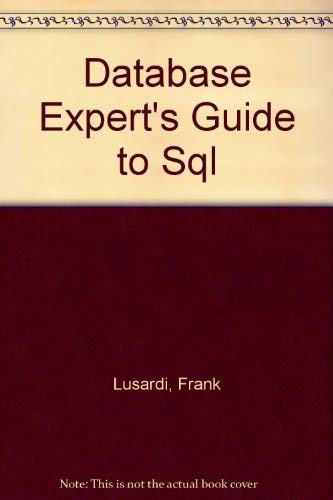 The Database Experts' Guide to SQL (Database Experts' Series) - Click to Buy