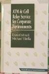 ATM and Cell Relay Service for Corporate Environments (McGraw-Hill Series on Computer Communications) - Click to Buy