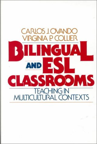 Bilingual and ESL Classrooms: Teaching in Multicultural Contexts